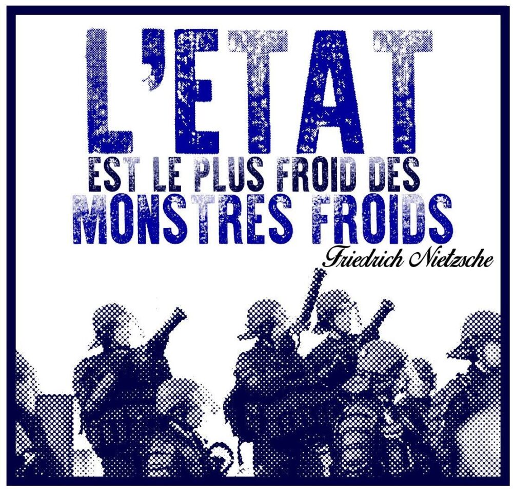 « L’État est le plus froid de tous les monstres froids »