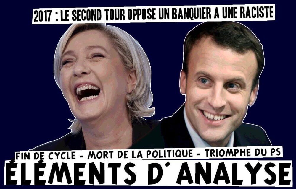 2017 : le second tour oppose un banquier à une raciste