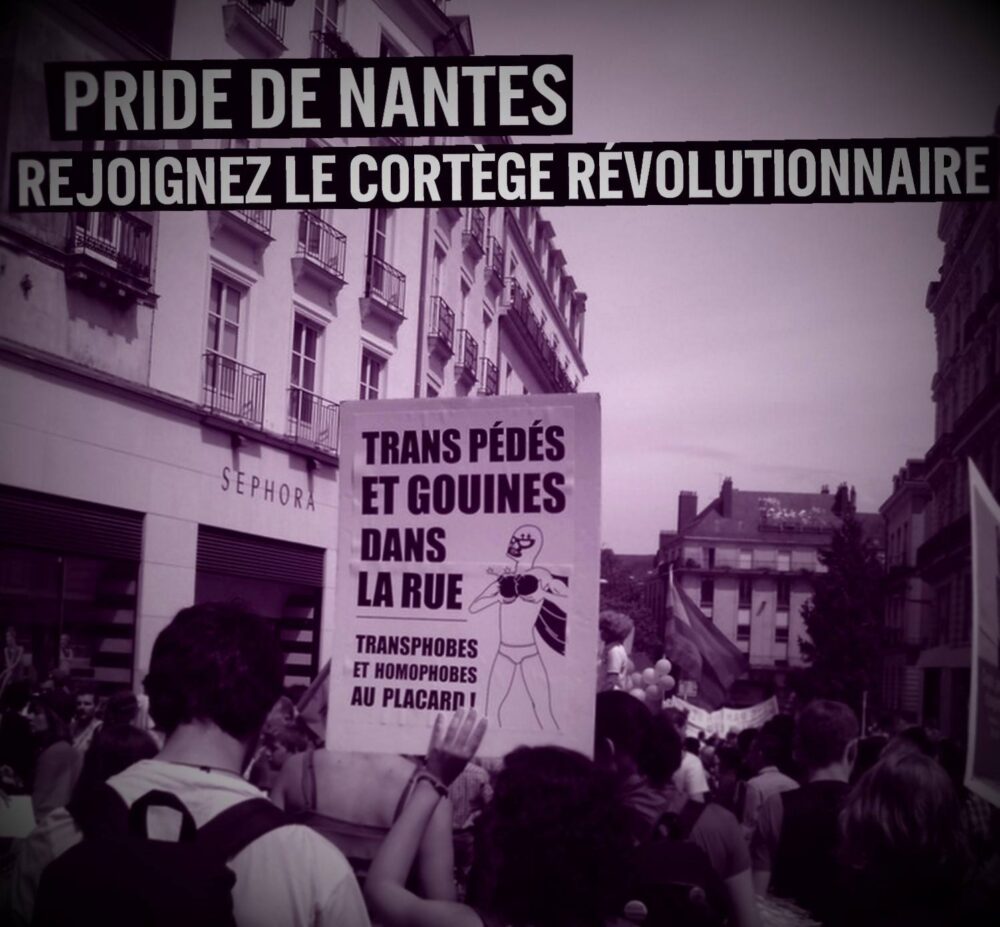 [Nantes – 10 juin] Rejoignez le cortège révolutionnaire à la Pride