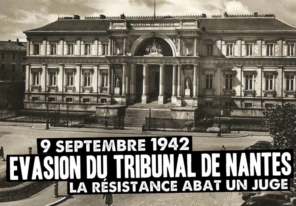 9 septembre 1942 à Nantes : un juge exécuté par la Résistance dans le Palais de Justice