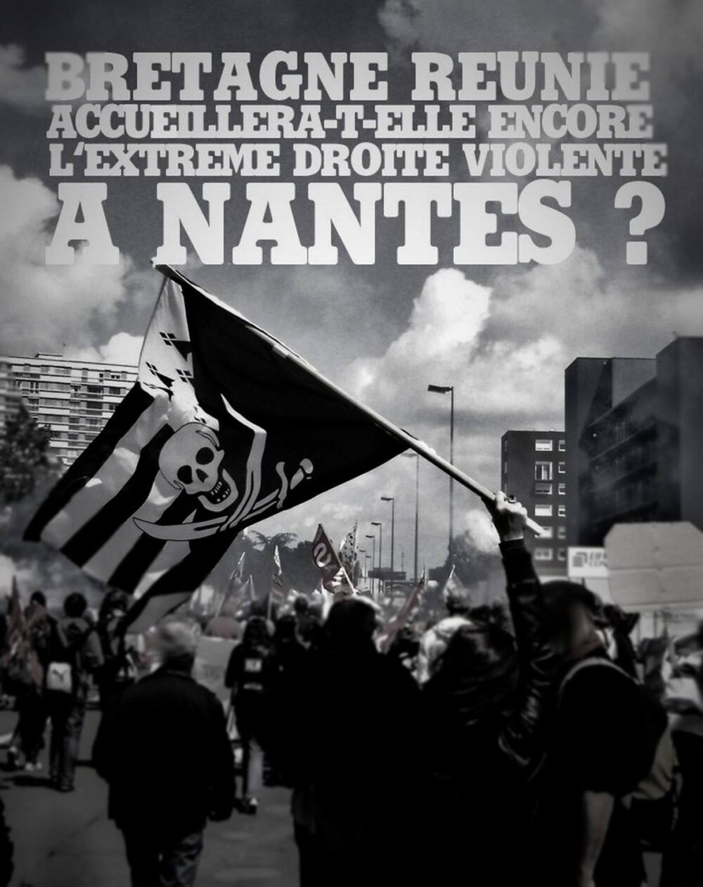 Bretagne réunie accueillera-t-elle encore l’extrême-droite violente à Nantes ?