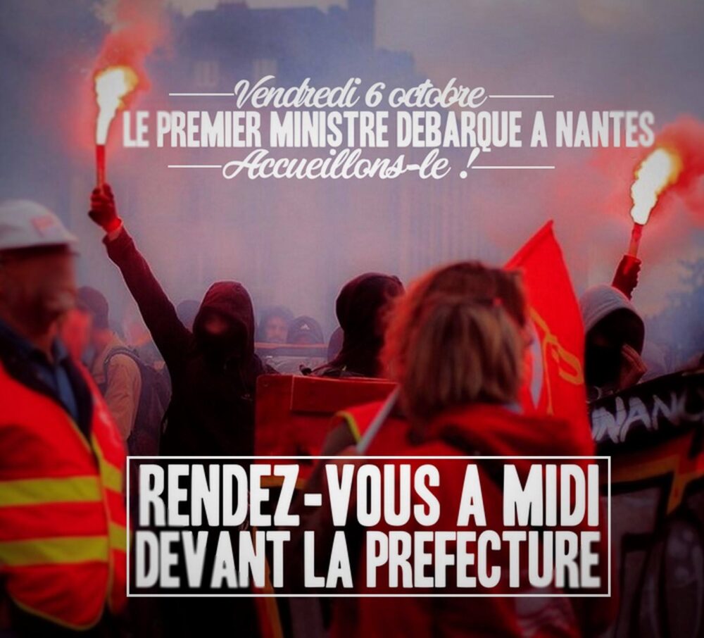 Demain vendredi 6 octobre : le premier ministre débarque à Nantes. Accueillons-le !