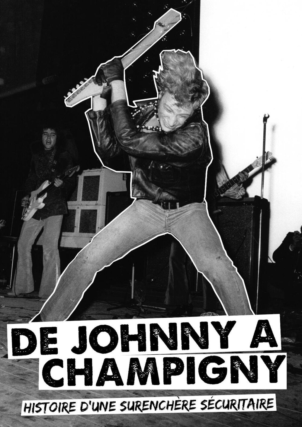 De Johnny à Champigny : histoire d’une surenchère sécuritaire