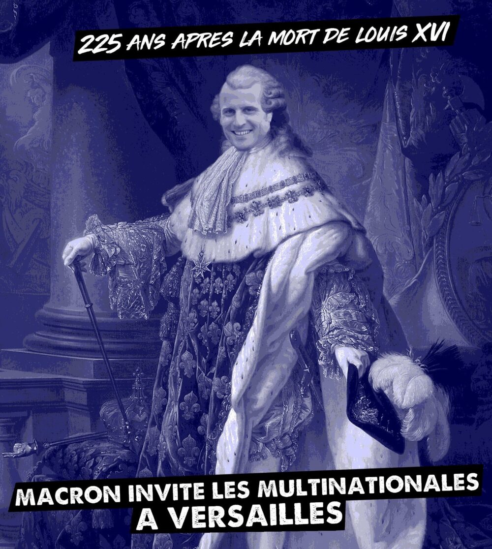 Contre-révolution en cours : 225 ans après la mort de Louis XVI, Macron reçoit les multinationales à Versailles