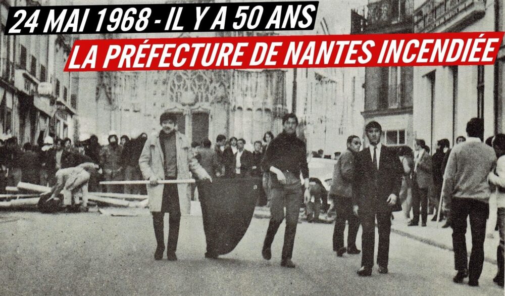 24 mai 1968 : la préfecture de Nantes incendiée