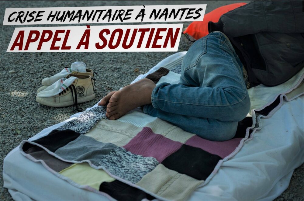 Crise humanitaire à Nantes : appel à soutien
