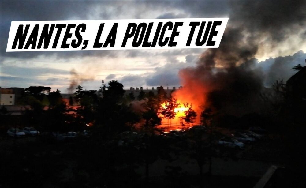 Nantes : la police tire, un jeune tué, émeutes
