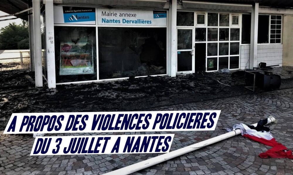 À propos des violences policières du 3 juillet à Nantes