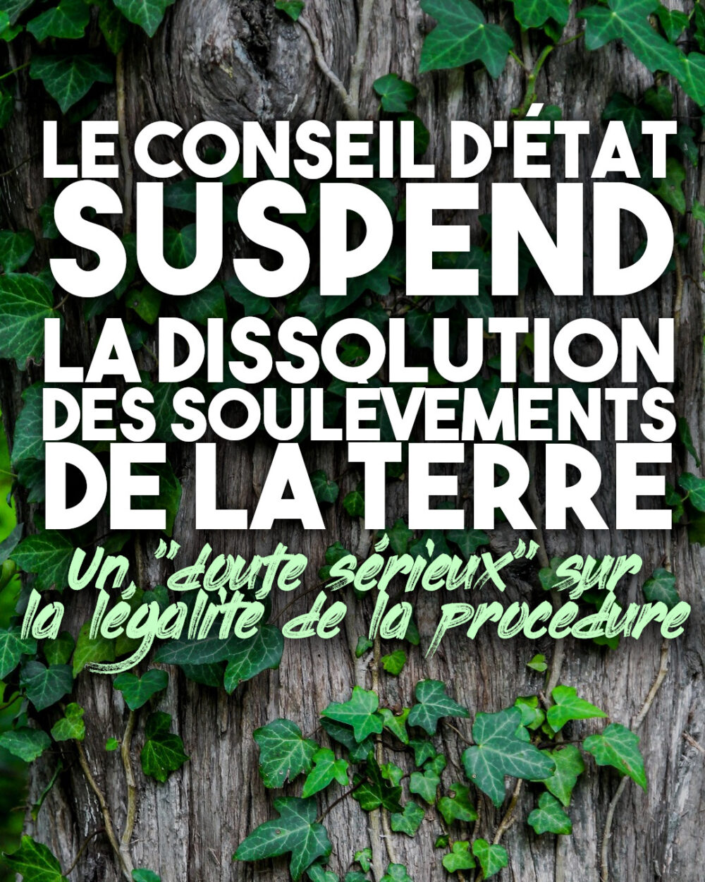 La dissolution des Soulèvements de la Terre est suspendue !