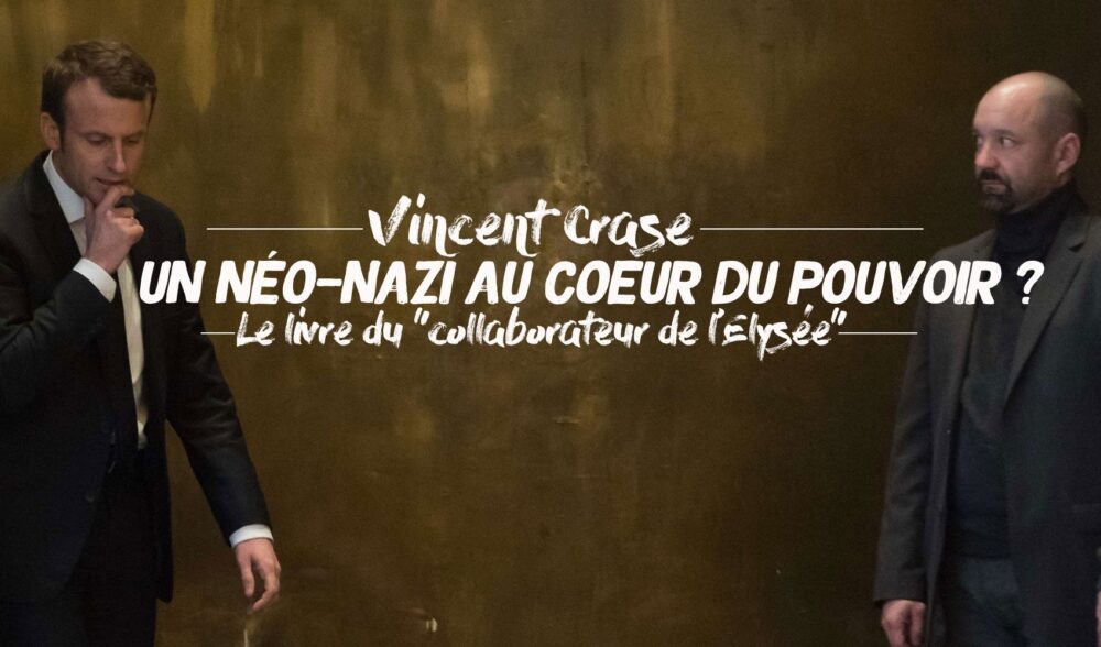 Vincent Crase : un néo-nazi au cœur du pouvoir ?