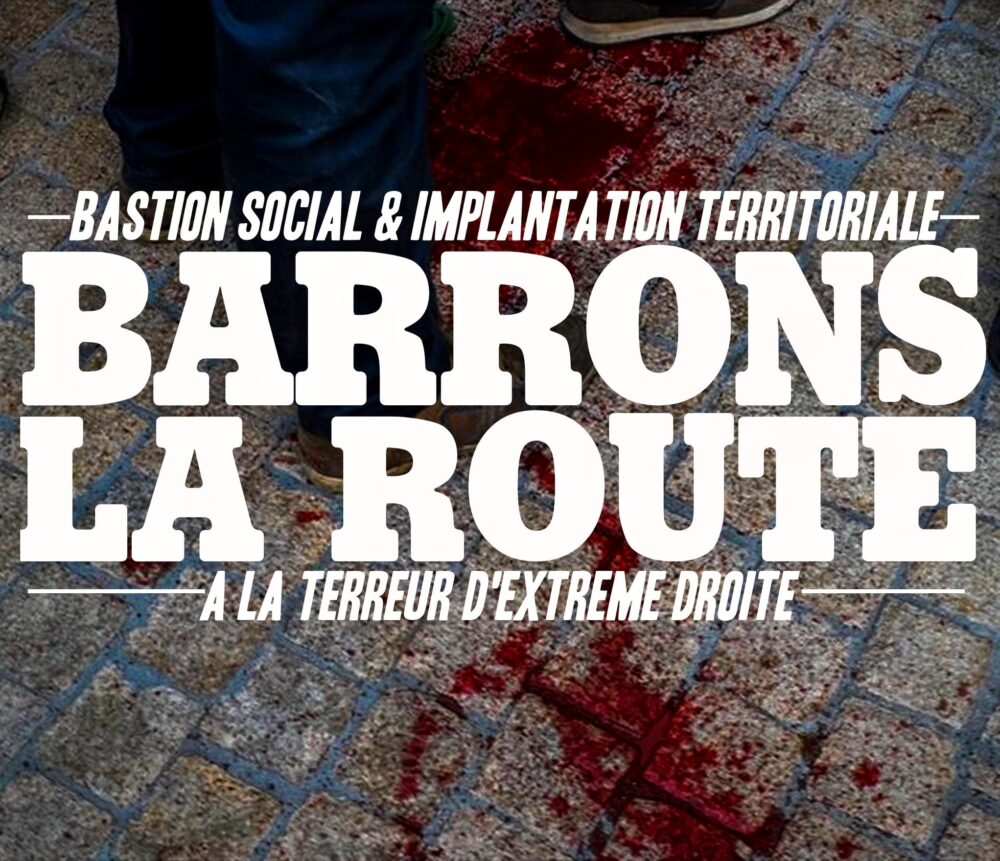 Bastion Social et implantation territoriale : barrons la route à la terreur d’extrême droite