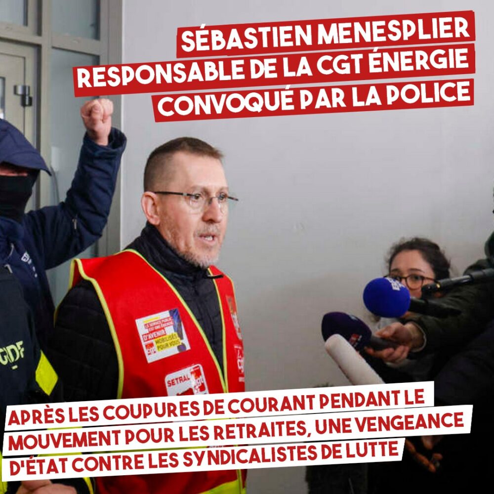 Le secrétaire de la CGT Énergie au commissariat