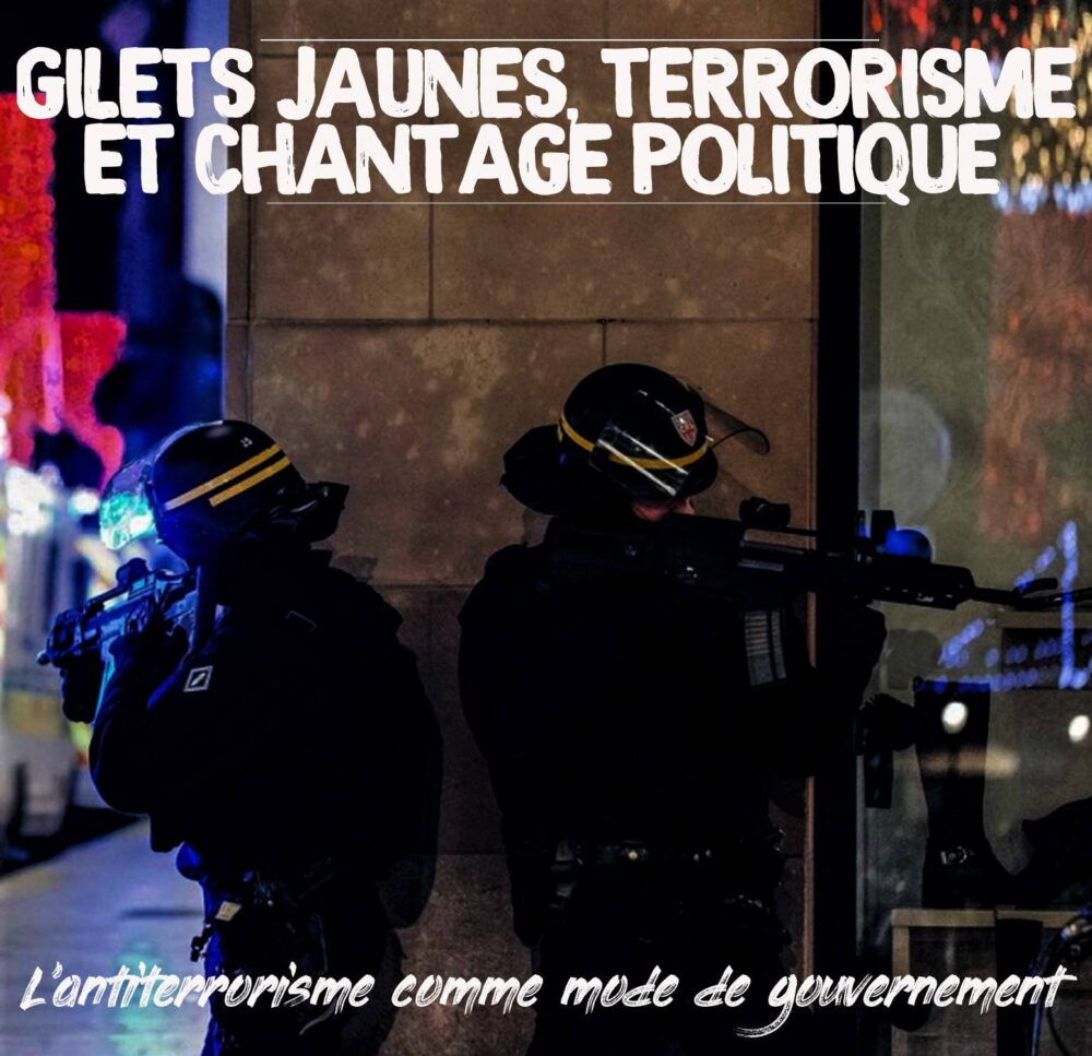Gilets Jaunes, terrorisme et chantage politique