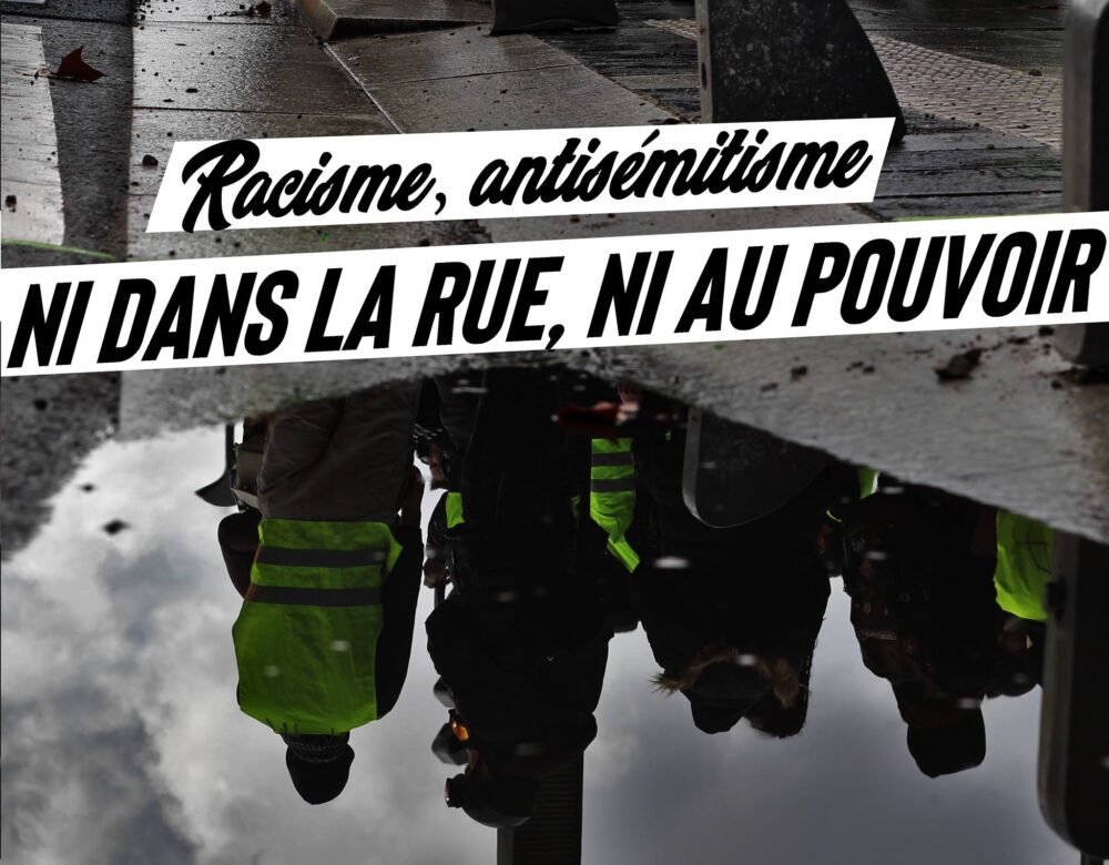 Racisme, antisémitisme : ni dans la rue, ni au pouvoir !