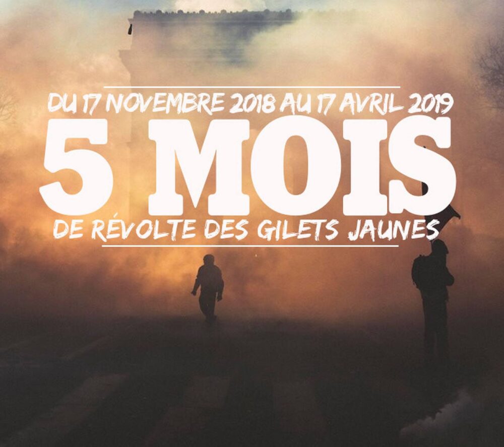Du 17 novembre au 17 avril : 5 mois de révolte des Gilets Jaunes