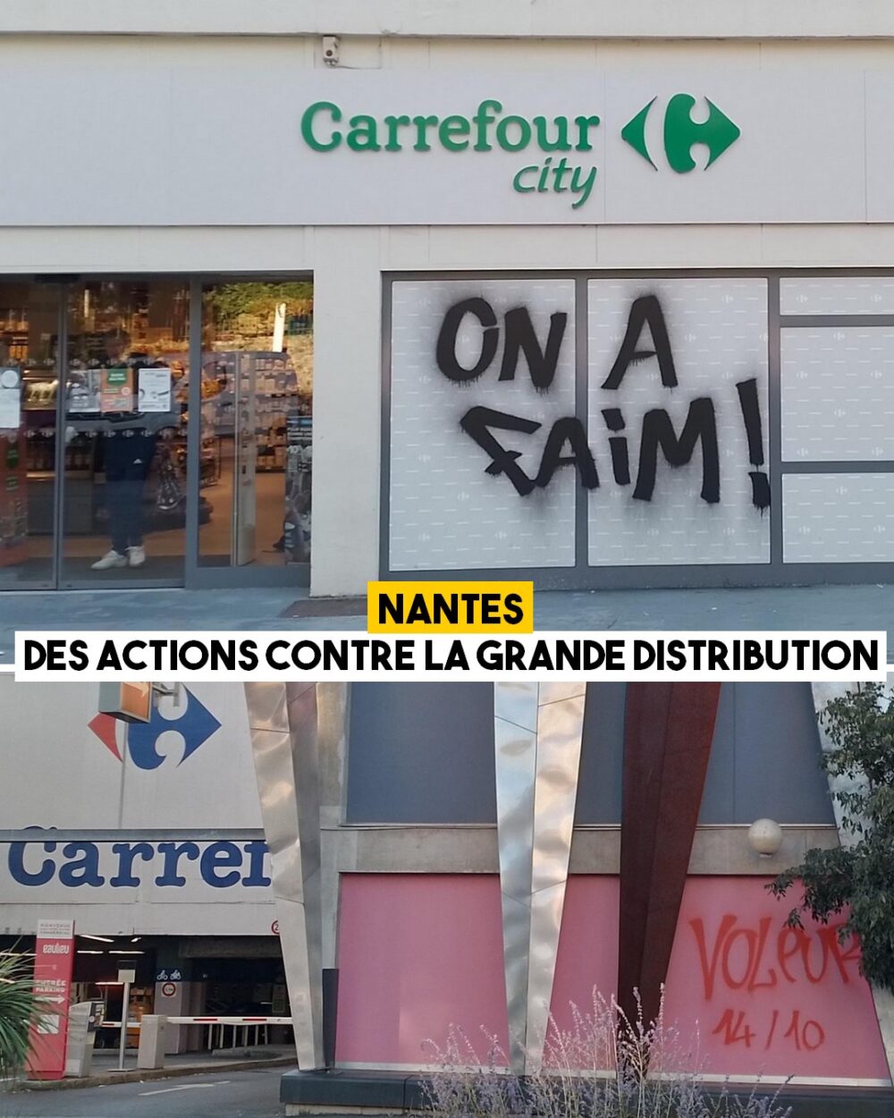 Des tags «on a faim» et «voleurs» sur des magasins Carrefour de Nantes.