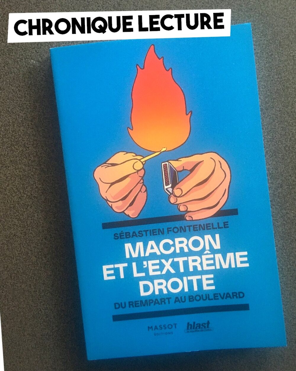 Chronique lecture : « Macron et l’extrême droite »