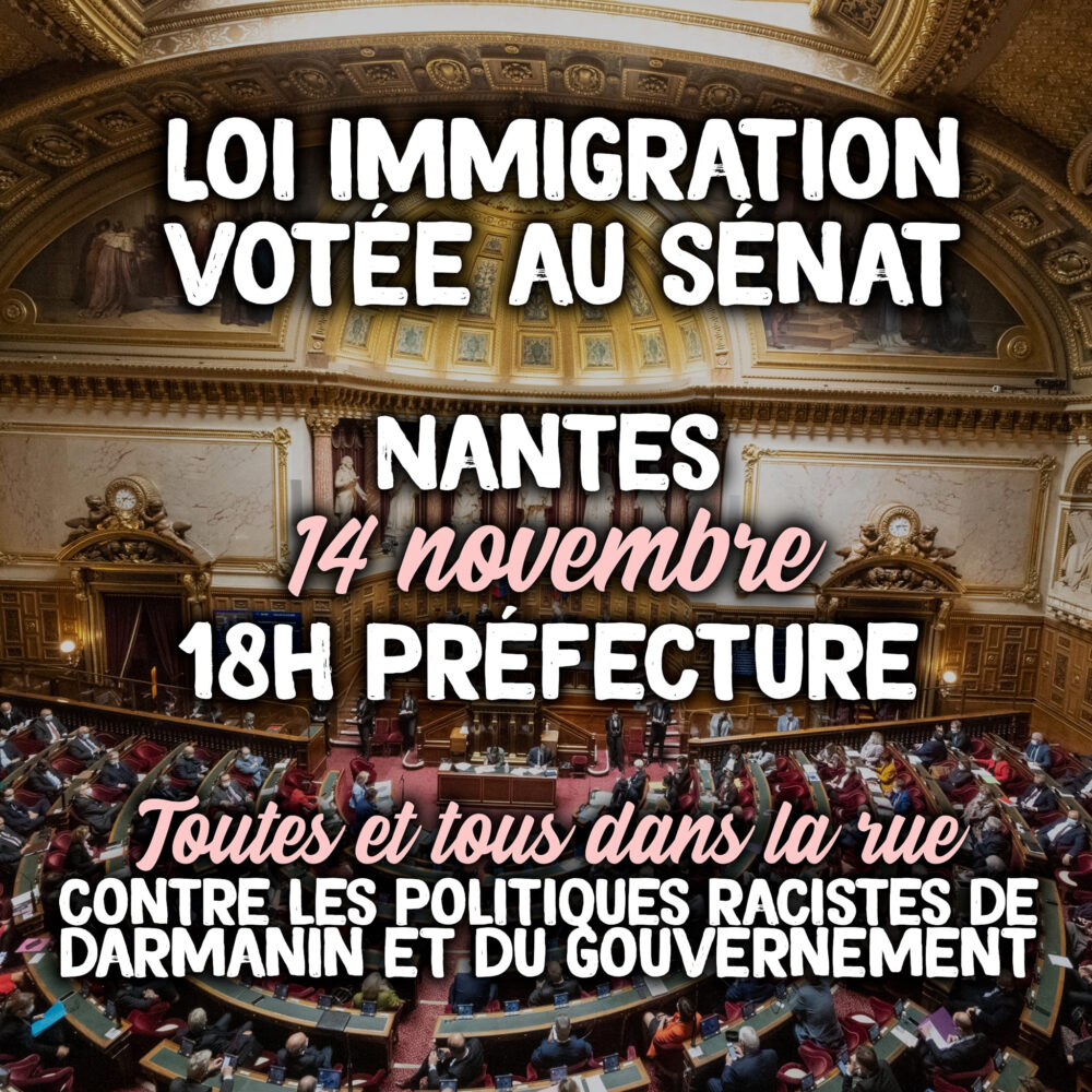 14 Novembre à Nantes : rassemblement contre l’adoption de la loi « immigration » au Sénat