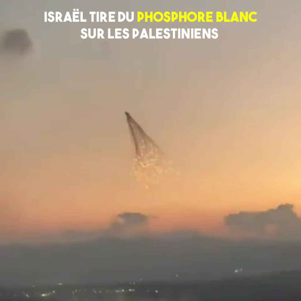Israël tire du phosphore blanc sur le peuple palestinien