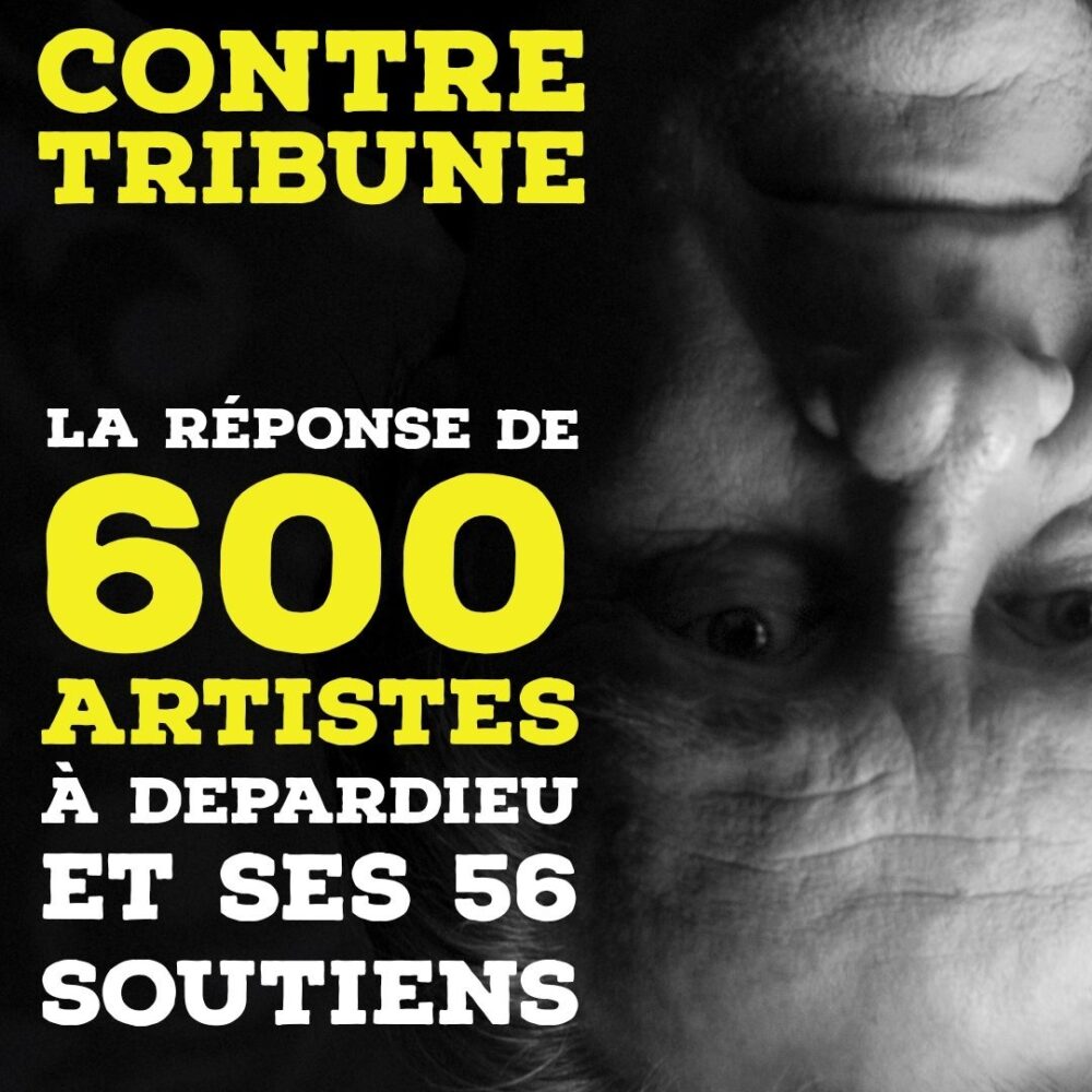 Contre-tribune : la réponse de 600 artistes à Depardieu et ses soutiens