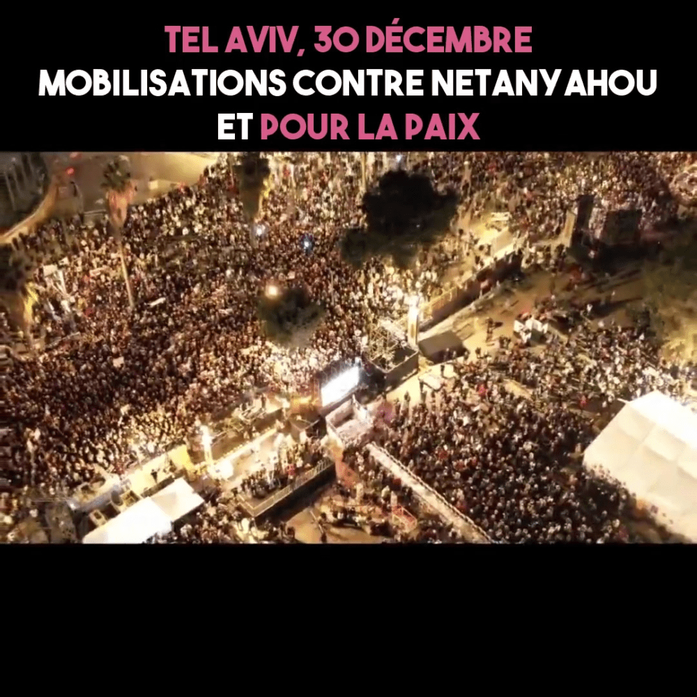 Tel Aviv : mobilisations contre Netanyahou