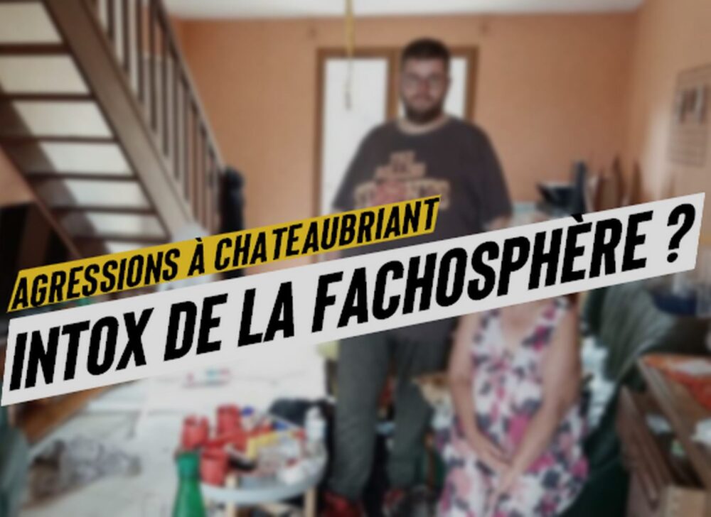 Châteaubriant : encore une intox de la fachosphère ?