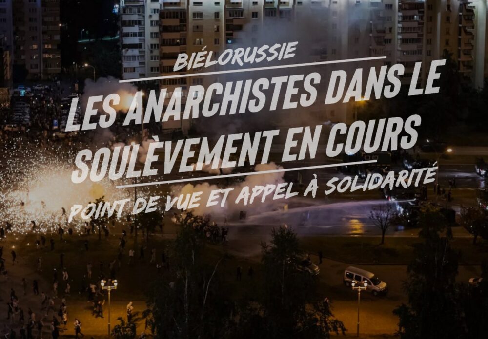 Biélorussie : point de vue anarchiste sur le soulèvement en cours