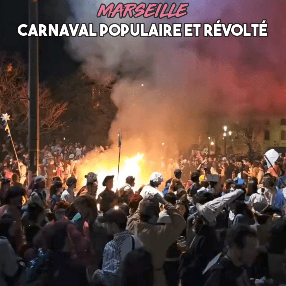 Marseille : carnaval populaire et révolté