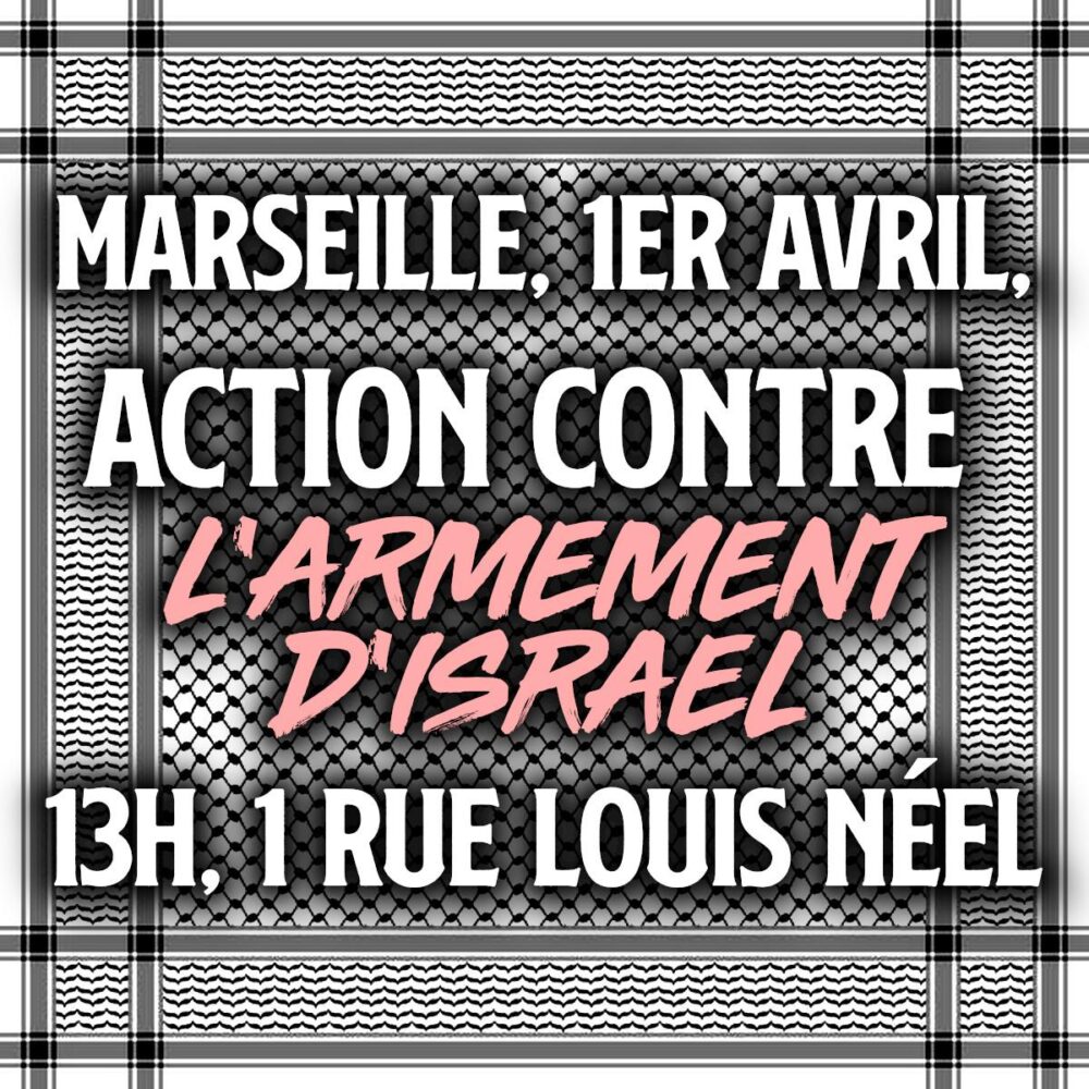 Marseille, 1er avril : action contre l’armement d’Israël