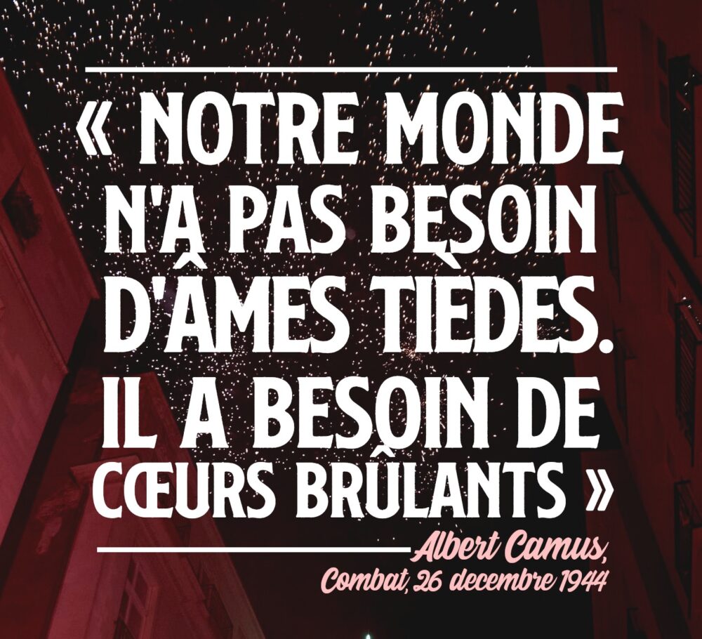 Soyons les cœurs brûlants de notre époque