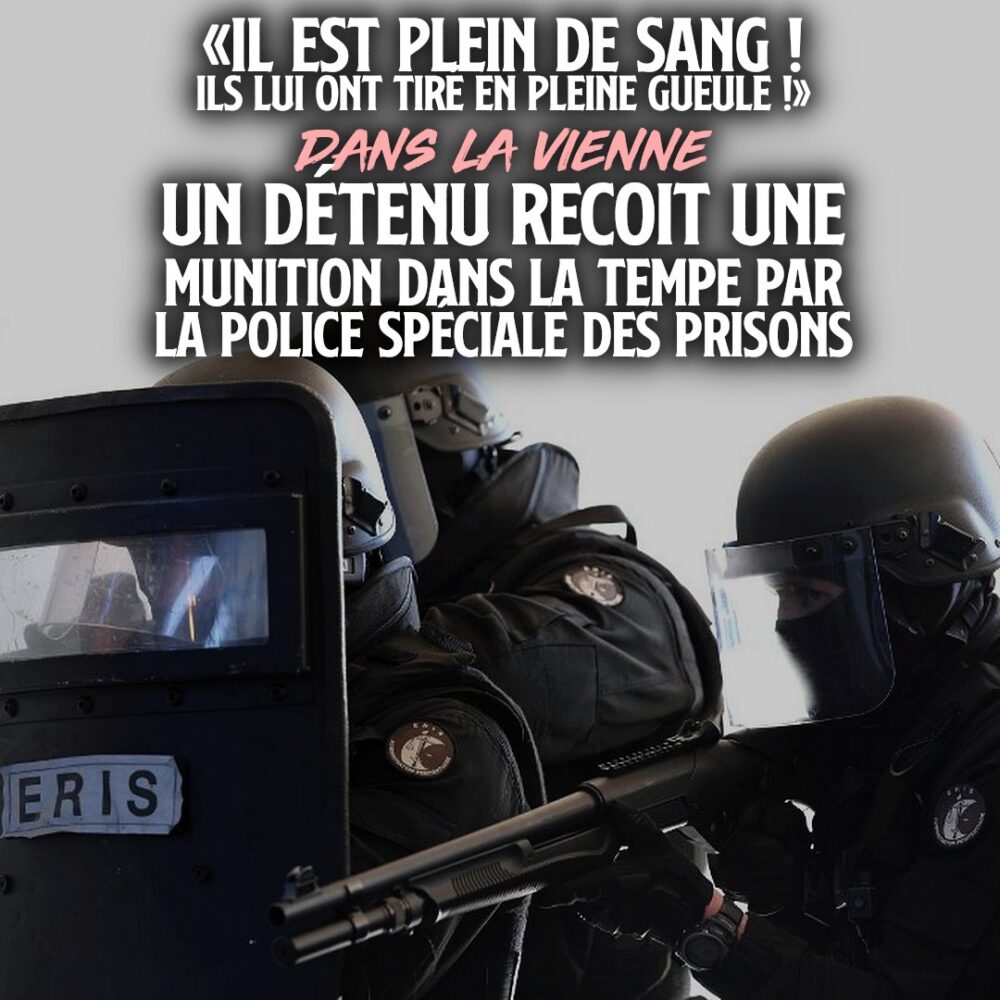 «Il est plein de sang ! Ils lui ont tiré en pleine gueule !» : un détenu reçoit une balle en caoutchouc à Vivonne