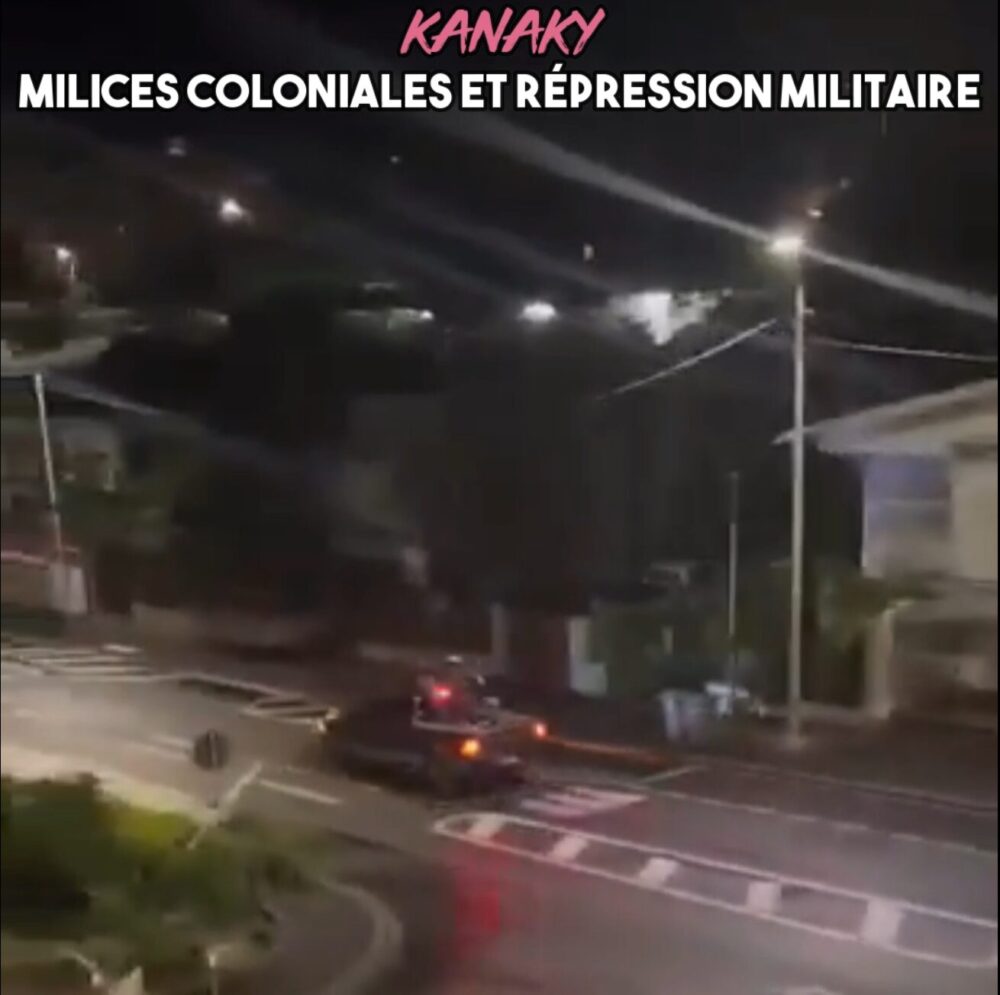 Kanaky : milices coloniales, répression militaire