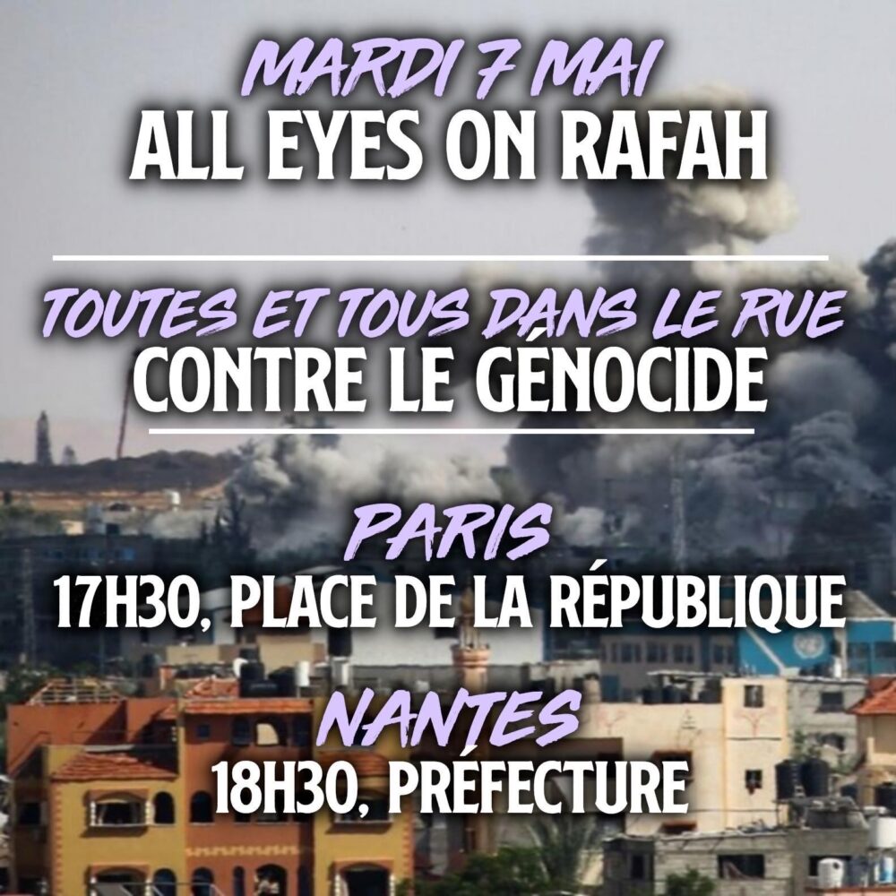 Mardi 7 mai, All eyes on Rafah : toutes et tous dans la rue contre le génocide