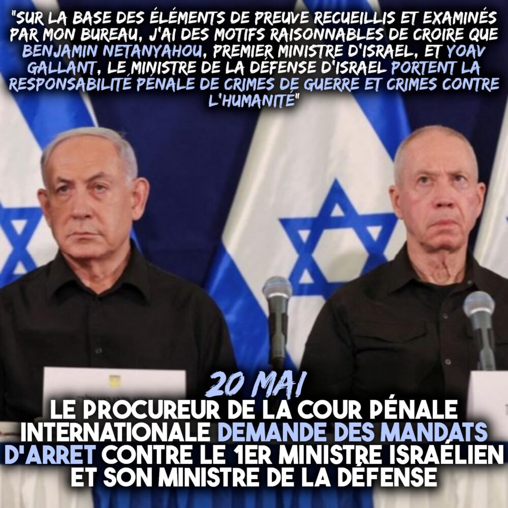 Le procureur de la CPI demande des mandats d’arrêt contre Netanyahou et son ministre de la défense
