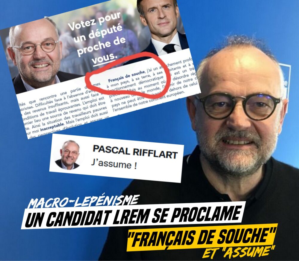 Macro-lepénisme : un candidat LREM se revendique « français de souche »
