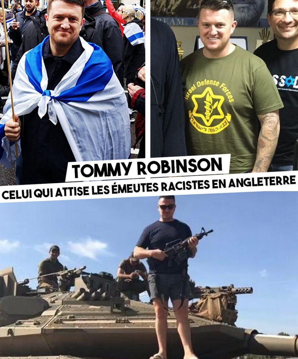Tommy Robinson : raciste anglais et fanatique pro-israélien