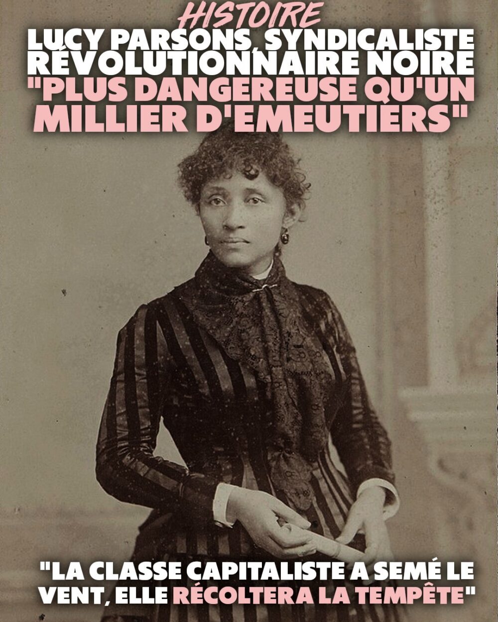 Lucy Parsons, syndicaliste révolutionnaire, noire, « plus dangereuse qu’un millier d’émeutiers »