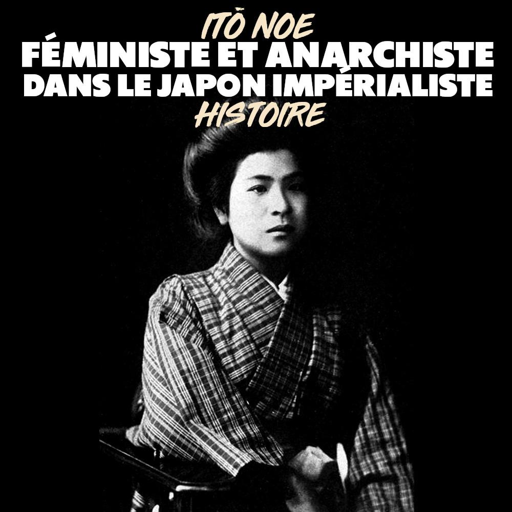 Itō Noe : féministe et anarchiste dans le Japon impérialiste