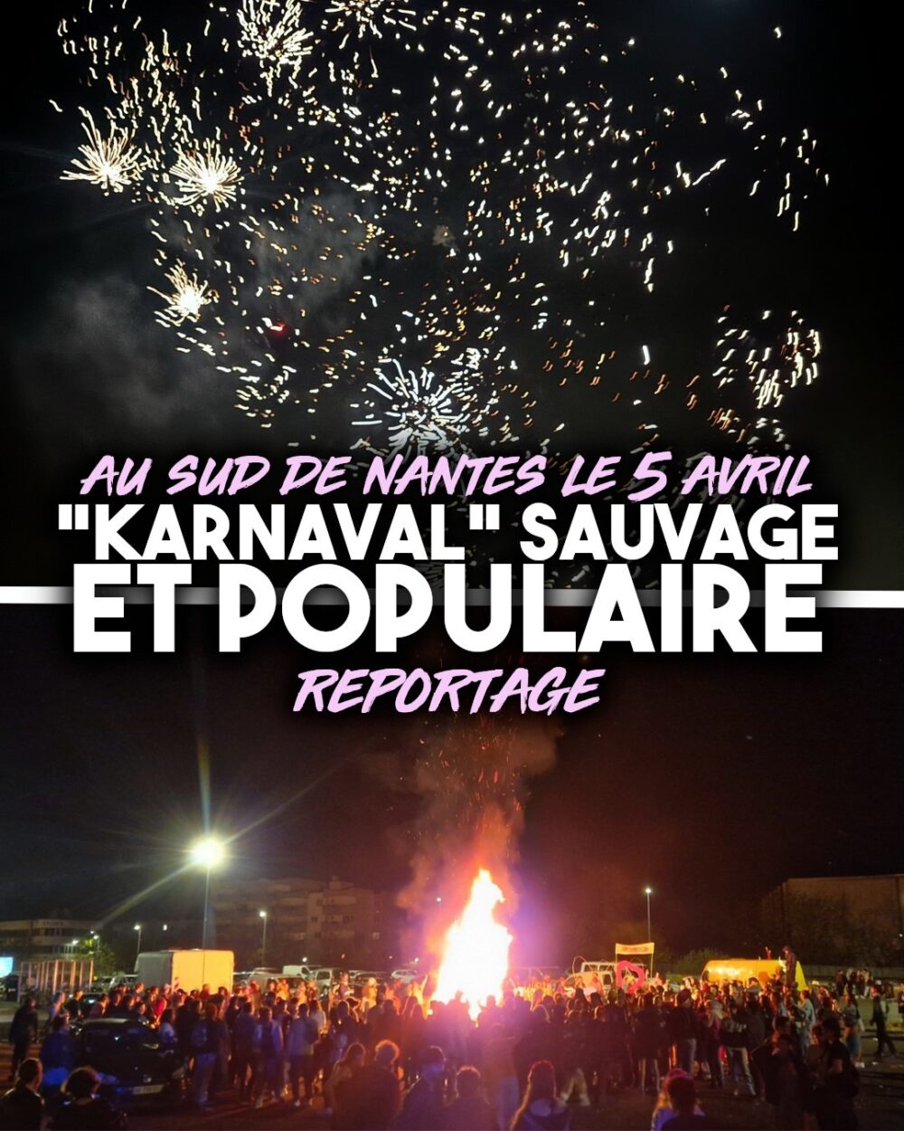 Pour clôturer le Karnaval sauvage de Rezé : feux d'artifice et fumigènes.