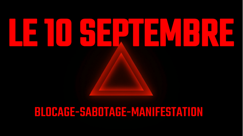 Le 10 Septembre : Blocage, Sabotage, Manifestation