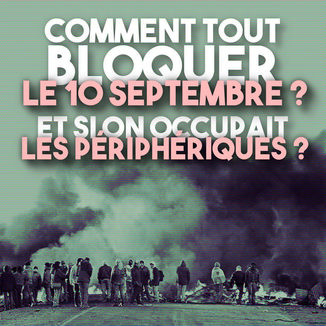 Une barricade en flammes au milieu d'un périphérique : une idée pour tout bloquer le 10 septembre.