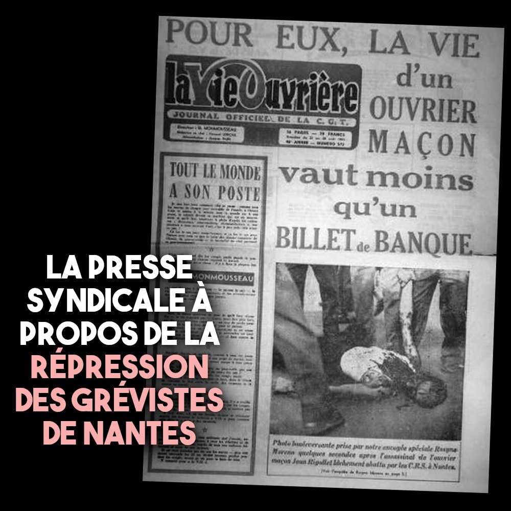 La presse syndicale à propos de la répression des grévistes de Nantes : Jean Rigollet en sang en couverture.