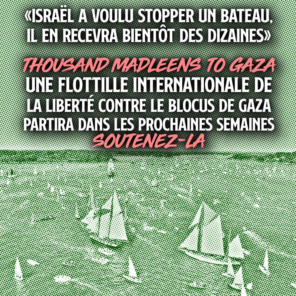«Israël a voulu stopper un bateau, il en recevra bientôt des dizaines» : une flottille internationale pour briser le blocus de Gaza se prépare.