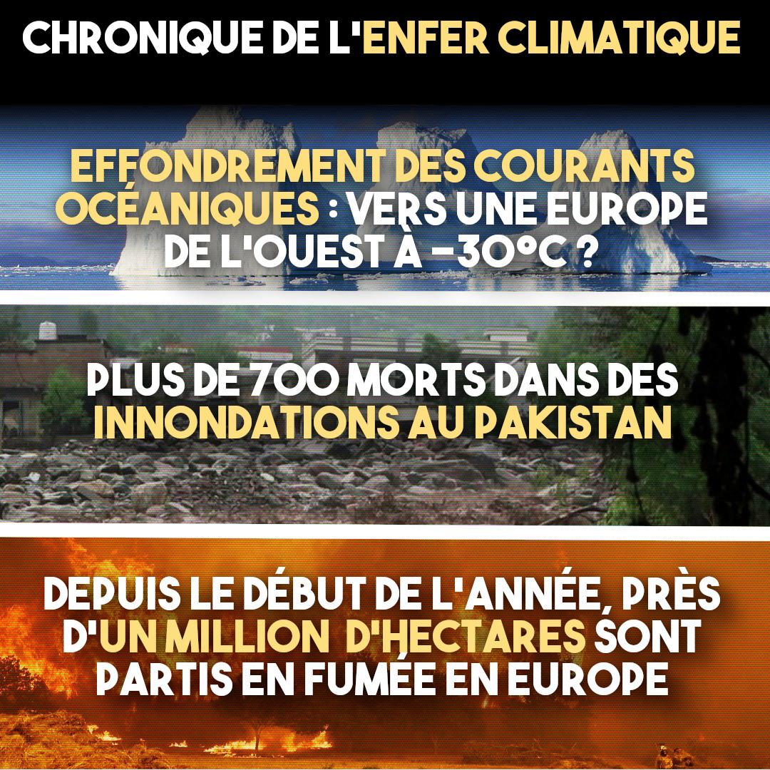Trois images pour illustrer l'enfer climatique : la fonte des glaces, les inondations au Pakistan et les mégafeux en Europe.