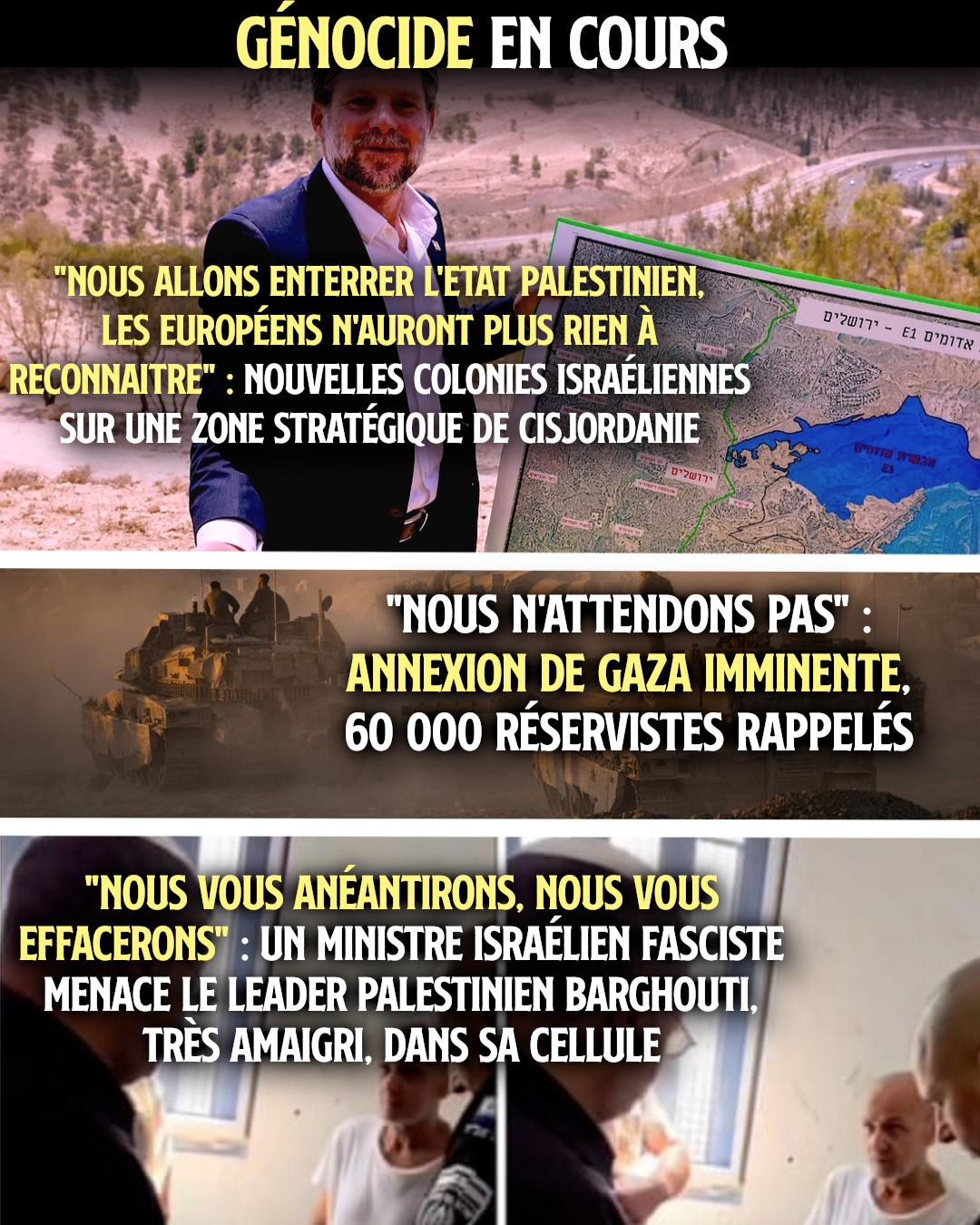 Ben Gvir présentant une carte d'annexion de la zone E1, des chars israéliens roulant sur Gaza et le représentant du Fatah intimidé dans sa cellule de prison : l'État d'Israël veut éliminer toute idée d'un peuple palestinien.