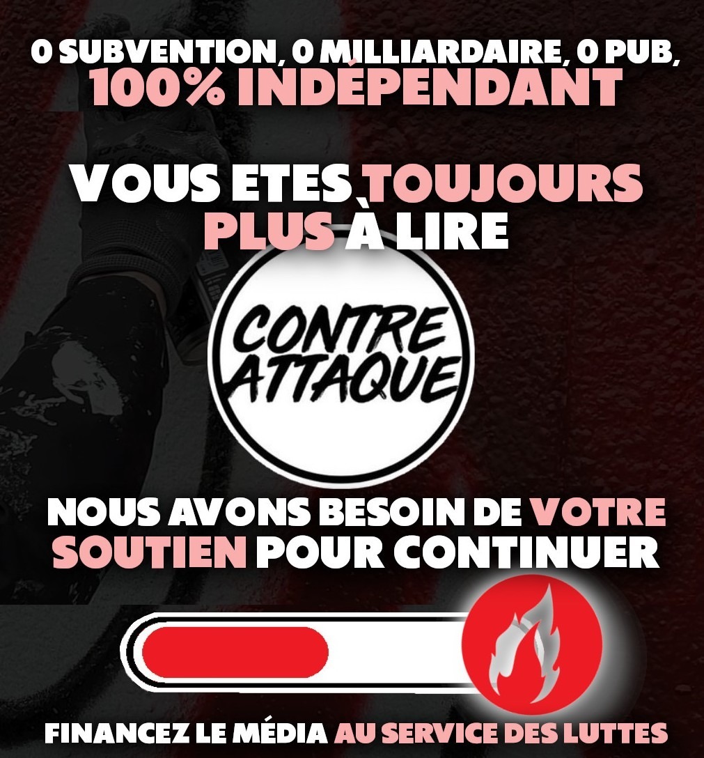 Contre Attaque est un média avec 0 subvention, 0 milliardaire et 0 pub : nous avons besoin de votre soutien pour continuer.
