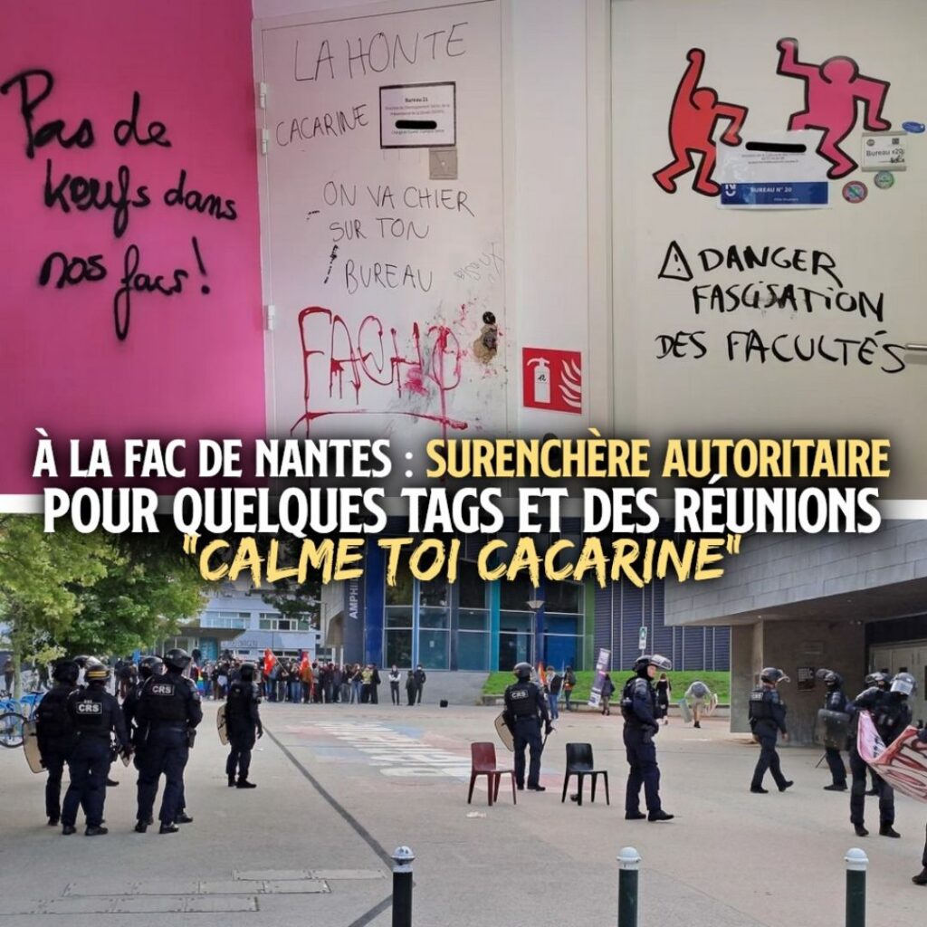 En haut : des graffitis sur le Pôle étudiant, dont le fameux "Cacarine".
En bas : des flics en tenue anti-émeute sur le campus de l'Université de Nantes.