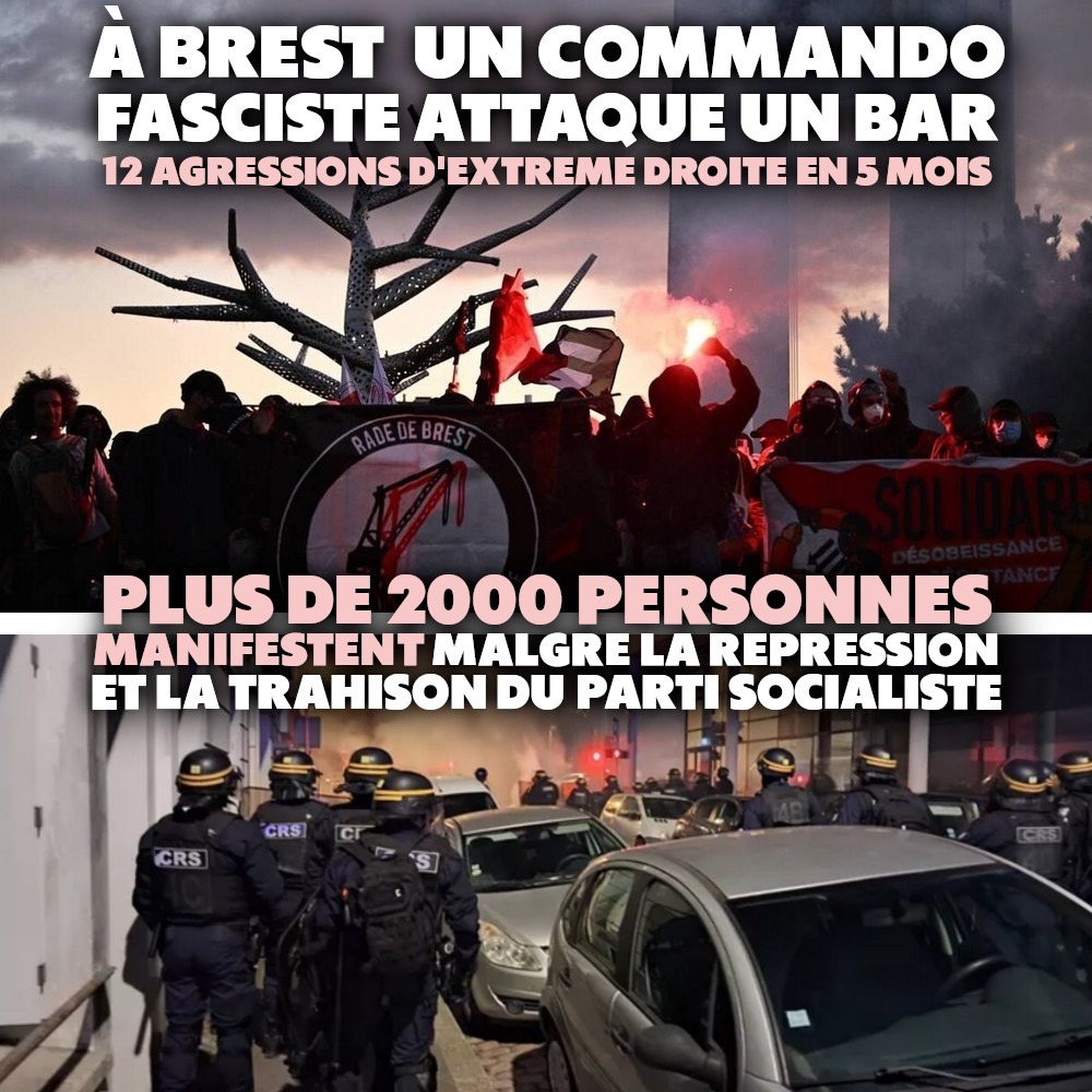 Des images de la mobilisation antifasciste à Brest, réprimée par la police qui protège les néo-nazis.