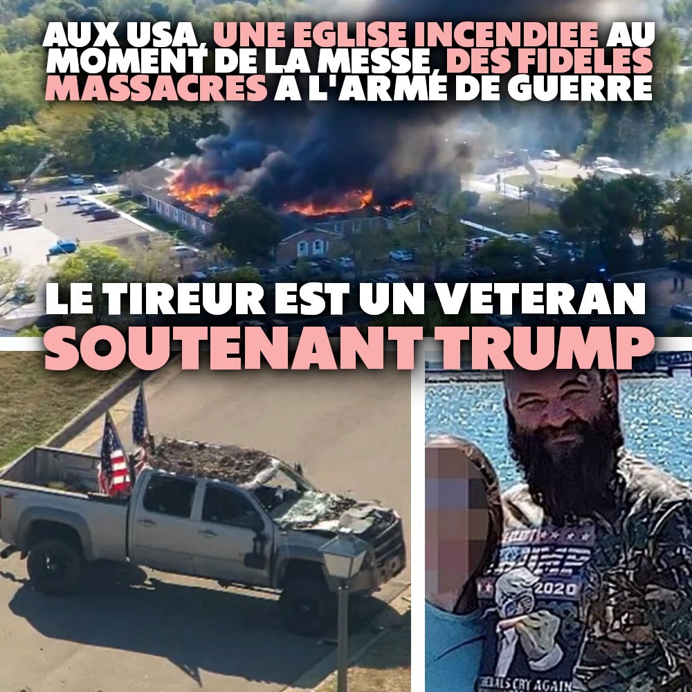 Des images de l'attaque d'une église dans le Michigan, aux USA, par un vétéran trumpiste.