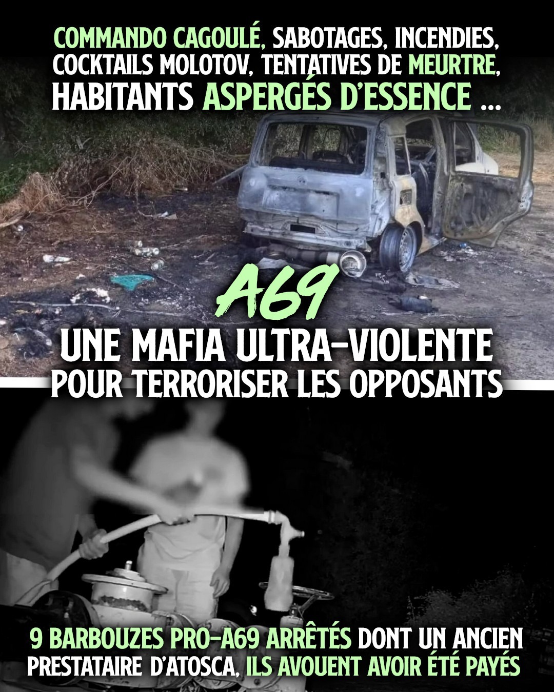 Sur le chantier de l'A69, une mafia ultra-violente terrorise les opposant-es, en haut avec une voiture brûlée, en bas en sabotant le système d'irrigation d'un paysan.